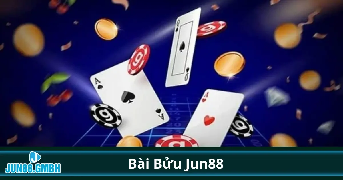 Bài Bửu Jun88 – Trò Chơi Truyền Thống Đầy Kịch Tính 2 Bài Bửu Là Gì? Hướng Dẫn Chơi Đơn Giản Tại Jun88
