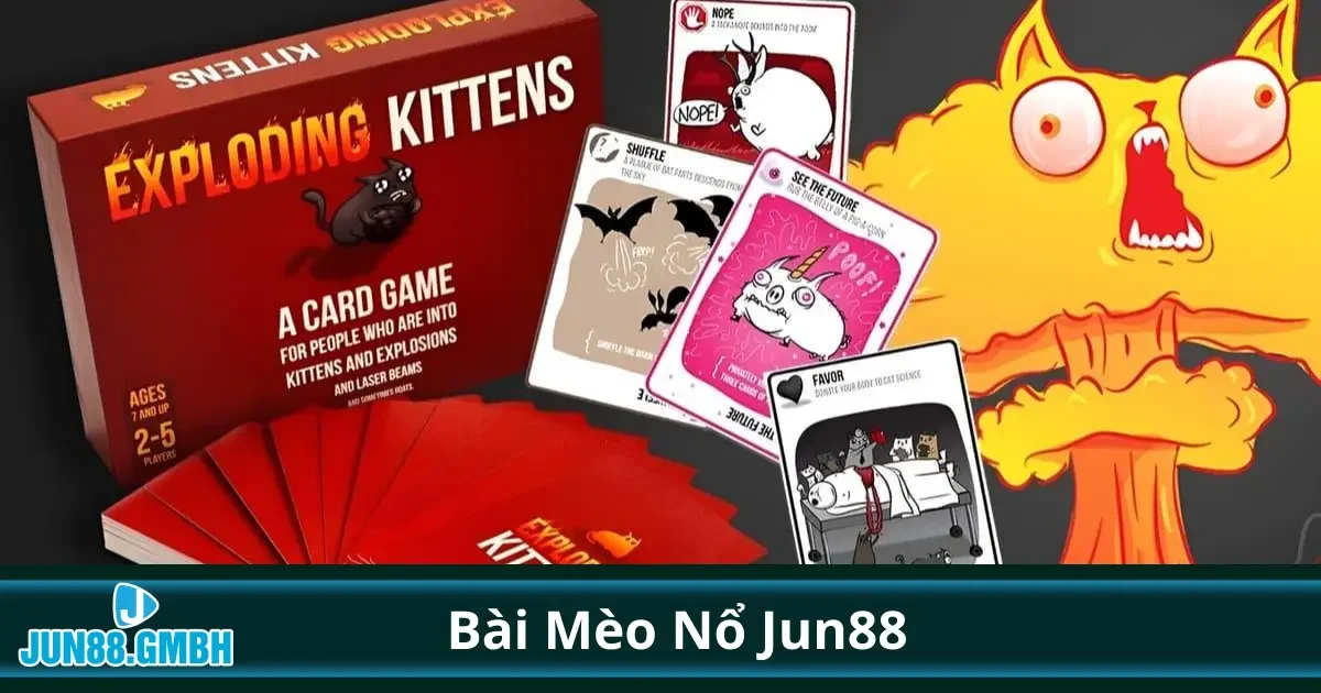 Bài Mèo Nổ Jun88 – Đầy Bất Ngờ Với Nhiều Phần Thưởng 2 Mèo Nổ Là Gì? Cách Chơi Đơn Giản Và Hấp Dẫn