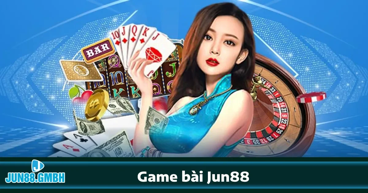 GAME BÀI 5 Hướng dẫn tham gia Game bài Jun88