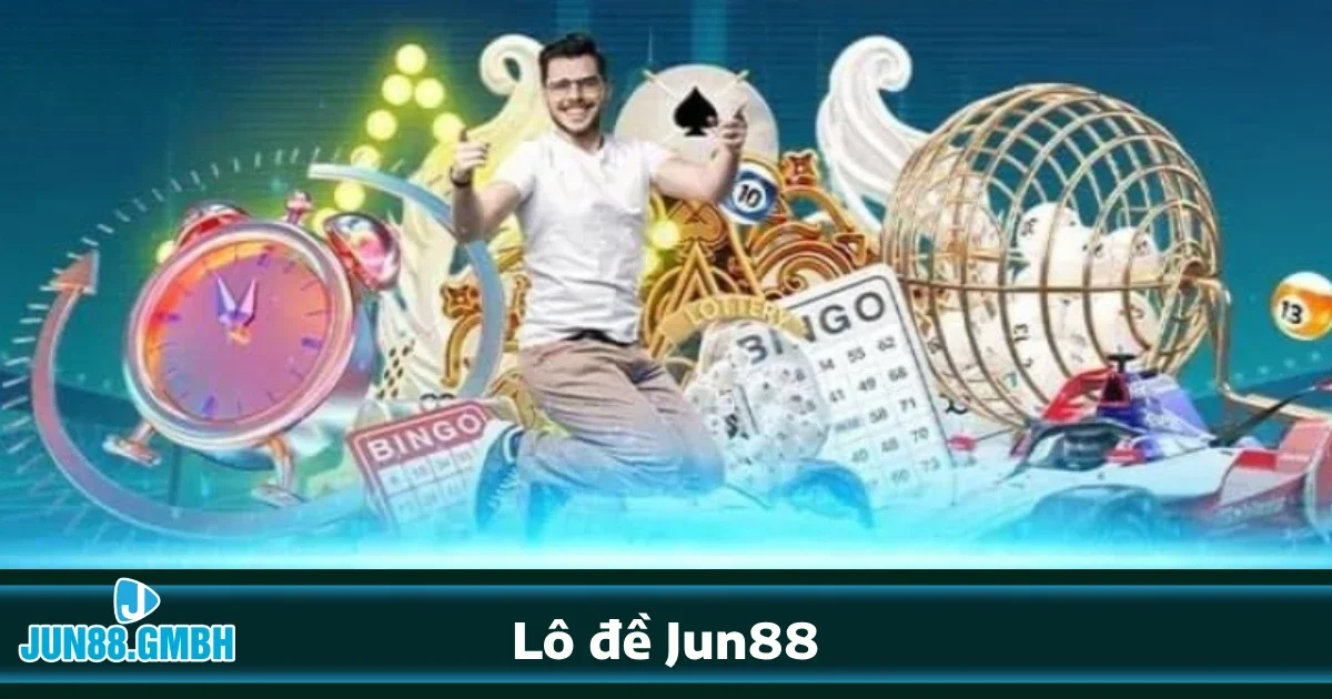 LÔ ĐỀ 2 Vì sao nên chọn Lô đề Jun88?