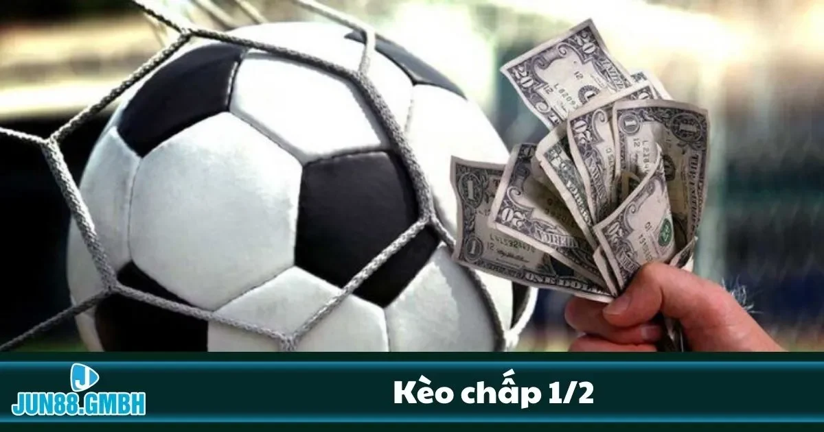 Kèo Chấp 1/2 Jun88: Kèo Phổ Biến Và Mẹo Ăn Tiền Ai Cũng Biết 2 Nên chọn cửa trên hay cửa dưới là đúng?